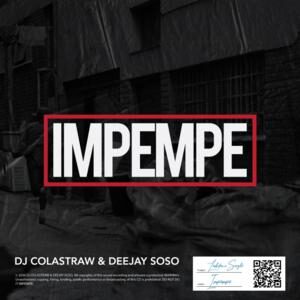 Dj Colastraw - Impempe Ft. Deejay Soso