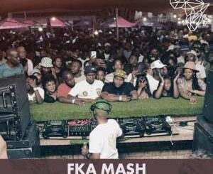 Fka Mash – 30k Appreciation Mix Pt.1