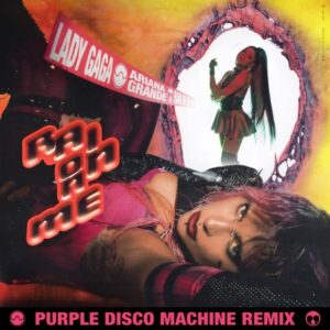 Lady Gaga – Rain On Me (Purple Disco Machine Remix) Ft. Ariana Grande