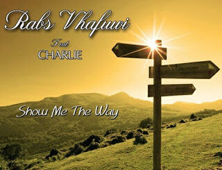 Rabs Vhafuwi - Show Me The Way Ft. Charlie