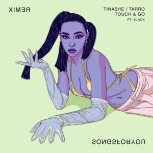 Tinashe – Touch & Go (Remix) (feat. Tarro & 6LACK)