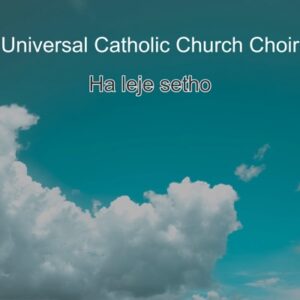 Universal Catholic Church Choir - Ewe Jeso Impilo