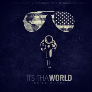 ALBUM: DJ Drama - Its tha World