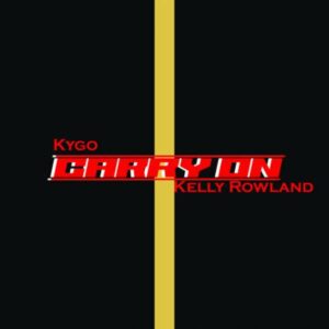 Kygo – Carry On (feat. Kelly Rowland)