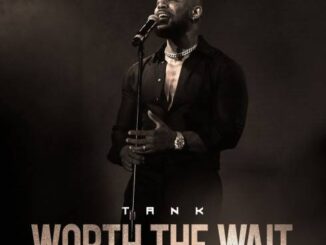 EP: Tank – Worth The Wait