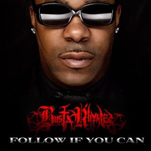 ALBUM: Busta Rhymes - Follow If You Can