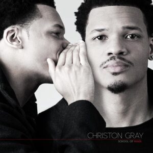 ALBUM: Christon Gray - School of Roses