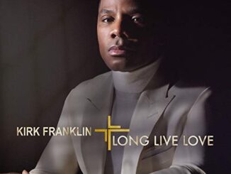 ALBUM: Kirk Franklin - Long Live Love