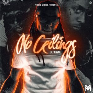 ALBUM: Lil Wayne - No Ceilings