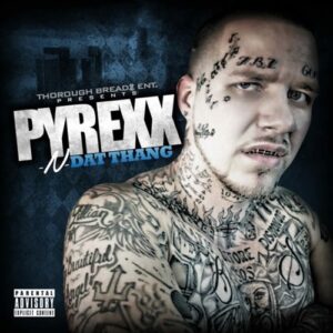 ALBUM: Pyrexx - N Dat Thang