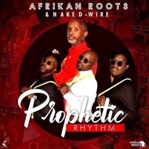 Afrikan Roots – Prophetic Rhythm