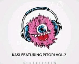 Benediction SA – Kasi Featuring Pitori Vol. 2 (Kasi Rhythm)