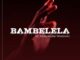 Brandon Da Vocalist – Bambelela Ft. Khayokuhle Wesizwe