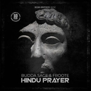 Budda Sage – Hindu Prayer Ft. Froote
