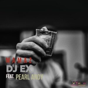 DJ Ex – Mamaz Ft. Pearl Andy (Extended Mix)