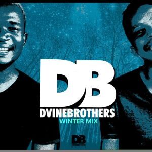 Dvine Brothers – Winter Mix (Lock Down Edition)