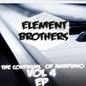 Element Brothers - Abo Sisi Ft. ZeroLa’Deep, SegoMfana & Lady Tee