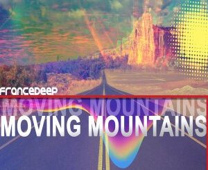 France Deep – Moving Mountains (Main Mix)