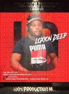Loxion Deep – Chilla Nathi Session #36 100% Production Mix #Throwback Soulful Groove