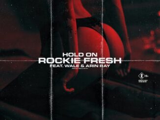 Rockie Fresh – Hold On (feat. Wale & Arin Ray)