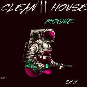 Roque – CLEAN HOUSE, Pt. 2