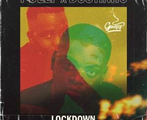 T-Deep – Lockdown Chronicals Ft. Dustinho
