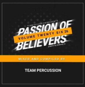Team Percussion – Passion Of Believers Vol 26