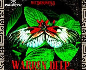 Warren Deep – Metamorphosis