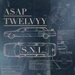 A$AP Twelvyy – S.N.L.