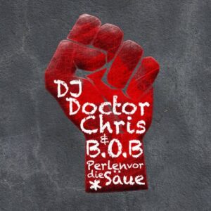 ALBUM: DJ Doctor Chris & B.o.B - Perlen vor die Säue