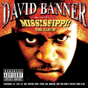 ALBUM: David Banner - Mississippi: The Album