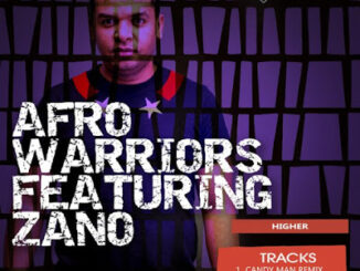 Afro Warriors – Higher (Candy Man Remix) Ft. Zano