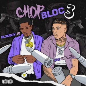 BlocBoy JB – ChopBloc, Pt. 3 (feat. NLE Choppa)