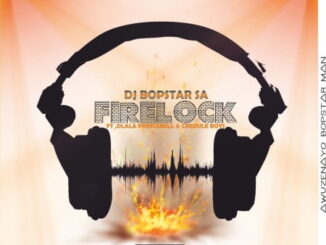 Dj Bopstar SA - FireLock Ft. Dlala PrinceBell & Credule Boyz