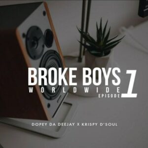 Dopey Da Deejay - Broke Boys Worldwide Ft. Krispy D’soul