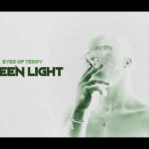 Eyes Of Teddy – Green Light