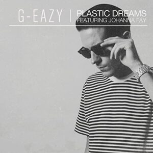 G-Eazy – Plastic Dreams (feat. Johanna Fay)