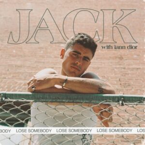 Jack Gilinsky & iann dior – Lose Somebody