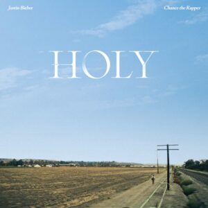 Justin Bieber – Holy (feat. Chance the Rapper)