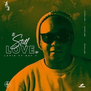 Lapie - It’s Still Love (Afro Mix) ft. Ray T