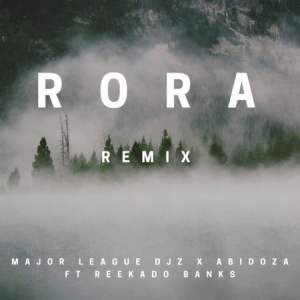 Major League - Rora (Amapiano Remix) Ft. Reekado Banks & Abidoza
