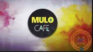 Mulo Cafe – Feel Up The Ngodja (Original Mix) ft Sir Trill