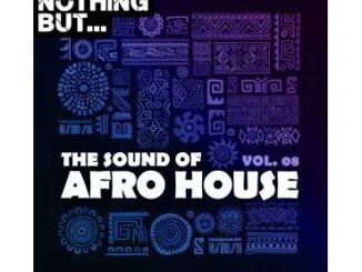 Nothing But… The Sound of Afro House, Vol. 08