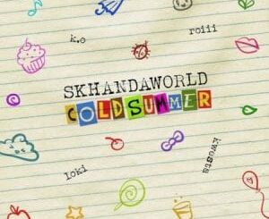 Skhandaworld – Cold Summer ft. K.O, Roiii, Kwesta & Loki