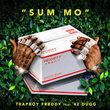 Trapboy Freddy – Sum Mo (feat. 42 Dugg)