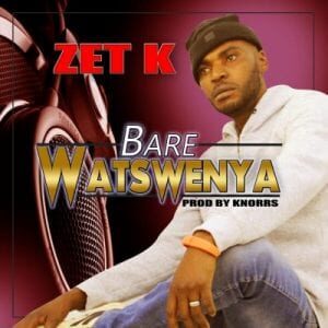 Zet K – Bare Watswenya