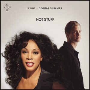 Kygo & Donna Summer – Hot Stuff