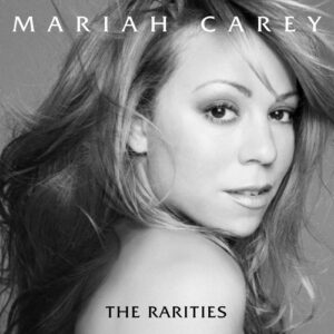 ALBUM: Mariah Carey - The Rarities