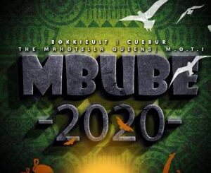 BokkieUlt – Mbube 2020 Ft. Cuebur, M.O.T.I & The Mahotella Queens