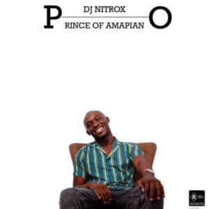 EP: DJ Nitrox – Prince of Amapiano